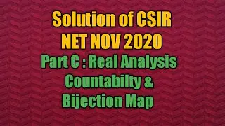 Solution of CSIR net mathematics November 2020 || Real Analysis || Part C || Countabilty & Bijection