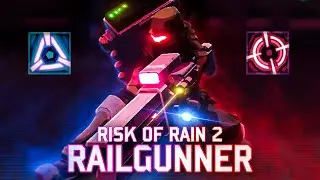 RAILGUNNER ГАЙД И МОЁ МНЕНИЕ RISK OF RAIN 2