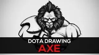 DOTA DRAWING SHOW - AXE SPEEDPAINT (Спидпейнт Акс из Дота 2 by Artalasky)