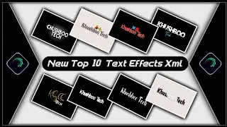 Top 10 Text Animation Presets||Trending Text Effect Alightmotion Xml🎌Tex Effect Preset||KhushbooTech