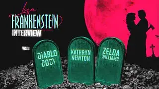 Lisa Frankenstein Interview with Diablo Cody, Zelda Williams, and Kathryn Newton | Hot Topic