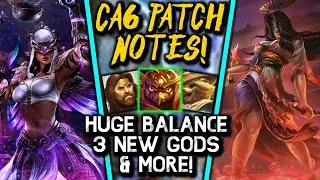 CA6 PATCH NOTES - 3 New Gods, HUGE Balance Changes & More - SMITE 2