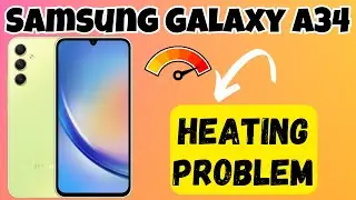 Heating Problem || How to Fix Heating Problem Samsung Galaxy A34 {SM-A346E}