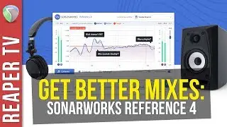 Getting Better Mixes with Sonarworks Reference 4