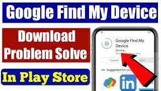 Google Find My Device download problem solve in google play store