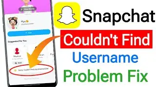 Snapchat sorry couldn't find Username kaise thik kare || Sorry couldn't find snapchat problem 2024