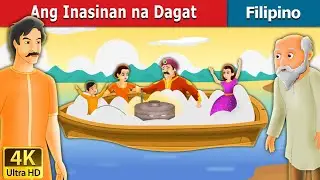 Ang Inasinan na Dagat | Salty Sea in Filipino | Mga Kwentong Pambata | 