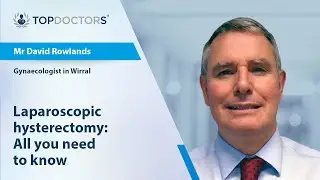 Laparoscopic hysterectomy: All you need to know - Online interview