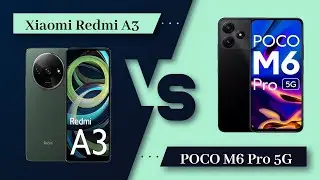 Xiaomi Redmi A3 Vs POCO M6 Pro || Full Comparison ? Which one is Best?