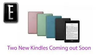 Two New Amazon Kindle e-readers are coming out soon