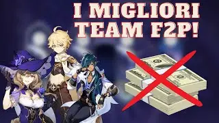 I MIGLIORI TEAM F2P (Aprile 2023)! - Genshin Impact ITA