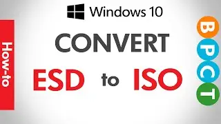 How to convert any ESD to ISO ?