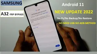 Samsung A32 FRP Bypass Android 11/Bypass Without PC Android 11| New Method 2022