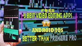 03 BEST FREE PRO VIDEO EDITING APPS FOR YOUTUBERS