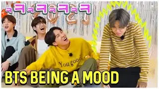BTS Being A Mood