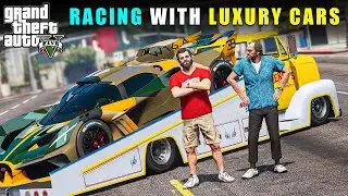 RACING WITH OUR LUXURY CARS! 🔥 | GTA V GAMEPLAY