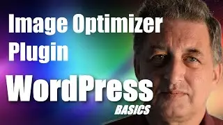 #022 WordPress Tutorial - Using a WordPress Image Optimizer Plugin