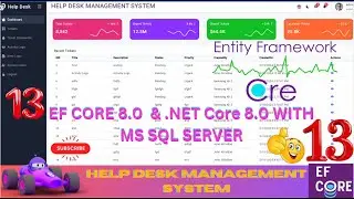 EP 13 Help Desk Management System EF Core NET Core ll .NET 8.0 Tickets,Users,Roles,Audit Logs 🚀💥