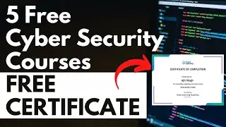 5 Free Cyber Security Courses with Certificate | Free Online Cyber Security Courses for Beginners