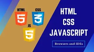 02. Learn HTML, CSS and JavaScript - Browsers and IDEs