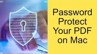 How to Password Protect Your PDF Files on Mac