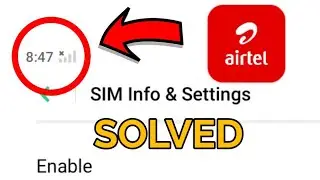 Airtel Sim Not Showing Network Problem Solved