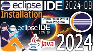 How to install Eclipse IDE 2024-09 on Windows 10/11 with Java JDK 22 [ 2024 Update ] Demo Java Code