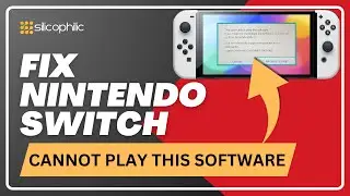 How to Fix Cannot Play This Software Error on Nintendo Switch | Easy Step-by-Step Guide!