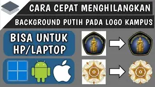 Cara Cepat Menghilangkan Background Putih Pada Logo Kampus di HP/Laptop