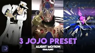 3 JOJO PRESETS - Alight Motion (XML+LINK)