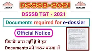 Documents required for DSSSB TGT 2021 e-dossier Module.