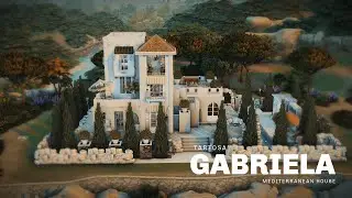 GABRIELA | MEDITERRANEAN HOUSE |The Sims 4: CC Build