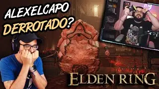 ANALIZAMOS la PRIMERA VEZ de ALEXELCAPO en ELDEN RING