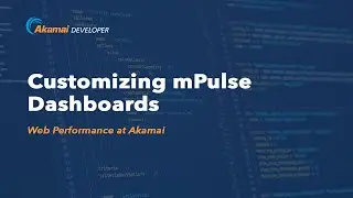 How To Create mPulse Custom Dashboards