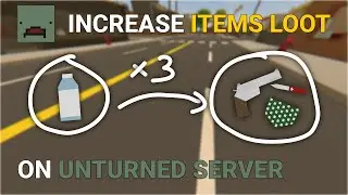 How to Increase Loot (Items & Vehicles) on Unturned Server in 2024