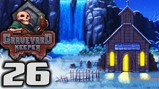 The Secret to Unlocking Alchemy  - Lets Play GRAVEYARD KEEPER Gameplay Part 26