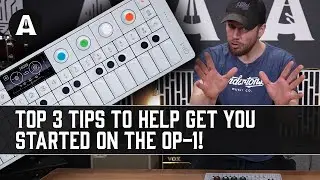 Getting Started on the Teenage Engineering OP-1 | Top 3 Tips!