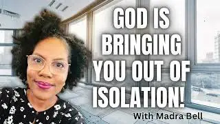 👏🏾God is bringing you out of isolation (this word is not for everybody) | PART 2