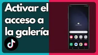 Cómo activar el acceso a las fotos en Tik Tok en tu móvil Android