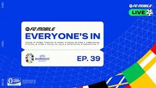 FC Mobile LIVE - Episode 39: UEFA EURO 2024™