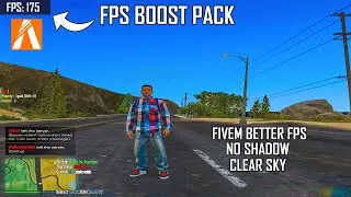 FiveM (Roleplay) - FPS Boost Graphics Pack & FiveM OPTIMIZATION +160 FPS | No Shadows, Clear Sky