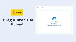 Drag & Drop Or Browse File Upload Using HTML CSS JavaScript. Drag & Drop Image Upload @Timeless Code