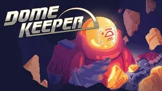 Первый взгляд на игру Dome Keeper | Товер дефенс с шахтёрством