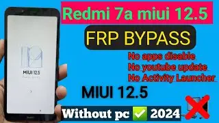 Redmi 7a frp bypass miui 12 /12.5 Google Account Bypass |without pc | New method 2024