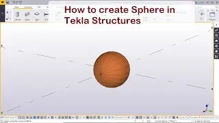 How to create Sphere in Tekla Structures