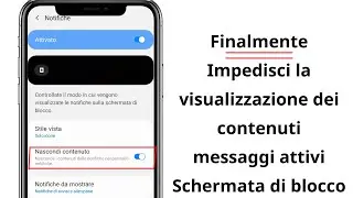 Come nascondere il contenuto di messaggi, notifiche e avvisi nella schermata di blocco del telefono