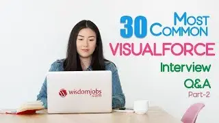 TOP 15 Visual force Interview Questions and Answers 2019 Part-2 | Visual force | Wisdom Jobs