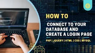 Learn How to Connect to Your Database and Create a Login Page | PHP jQuery HTML CSS Tutorial