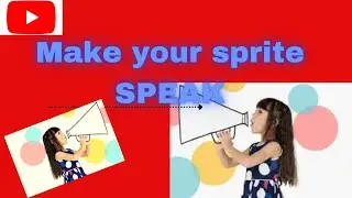 Make your sprite speak// Talking sprite