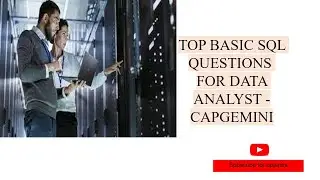 SQL interview questions and answers for Data Analyst | CAPGEMINI | - Part 1